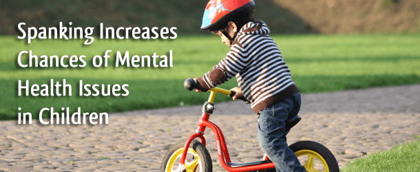 Spanking Increases Chances of Developing Mental Health Problems