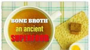 Get Strong Bones, Teeth and Adrenals with Bone Broth