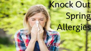 Time to Nip Your Springtime Allergies in the Bud