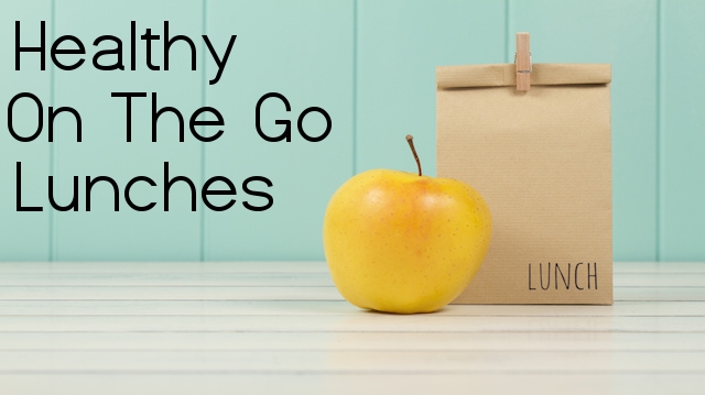 4 Quick and Healthy Lunches You Can Eat on the Go