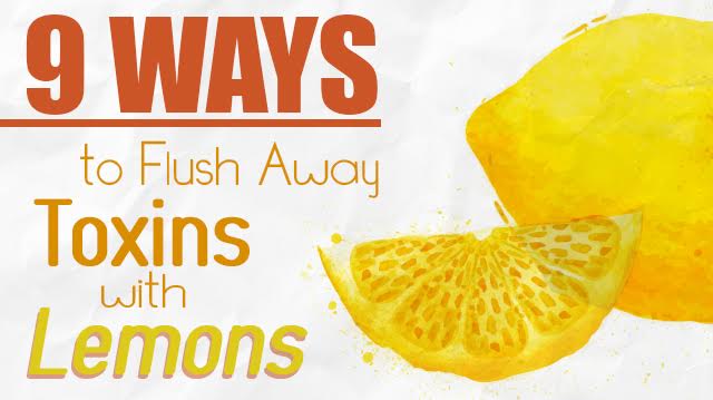 9 Ways to Flush Away Toxins with Lemons