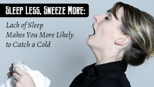 Sleep Less, Sneeze More