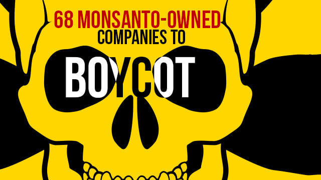 68 Monsanto-Owned Companies to Boycott