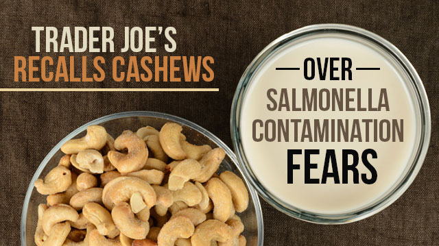 Trader Joe’s Recalls Cashews Over Salmonella Contamination Fears