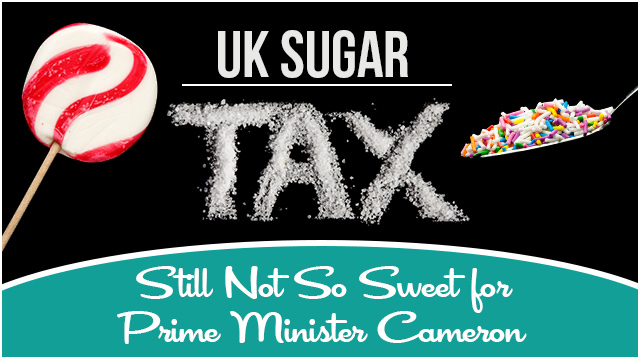 UK Sugar Tax Still Not So Sweet for Prime Minister Cameron