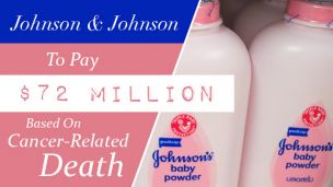 Johnson & Johnson To Pay $72 Million Based On Cancer-Related Death