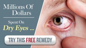Millions Of Dollars Spent On Dry Eyes…Try This Free Remedy