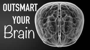 7 Ways To Outsmart Your Brain