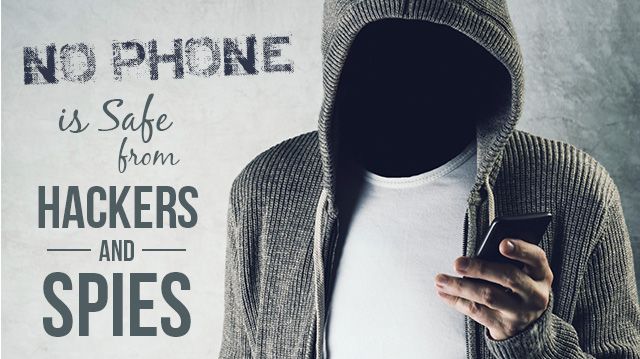 nophoneissafehackersspies_640x359