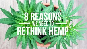 8 Reasons We Need To Rethink Hemp