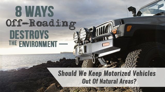 offroadingdestroysenvironment_640x359