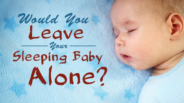 wouldyouleaveyoursleepingbabyalone_640x359