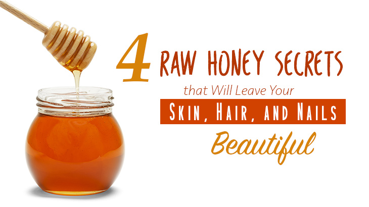 4 Raw Honey Secrets That Will Leave Your Skin, Hair, And Nails Beautiful