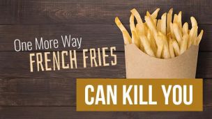 One More Way French Fries Can Kill You