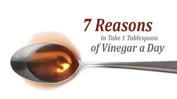 7 Reasons to Take 1 Tablespoon of Vinegar a Day