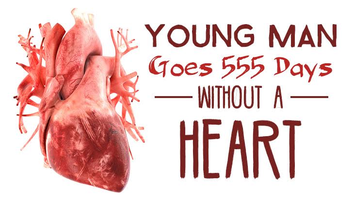 Young Man Goes 555 Days Without A Heart