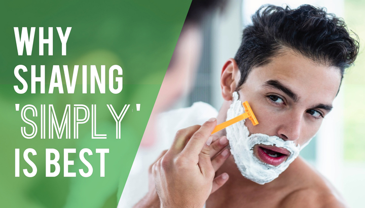 Why Shaving ‘Simply’ Is Best