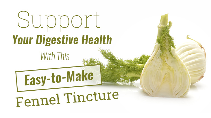 Support Your Digestive Health With This Easy-to-Make Fennel Tincture