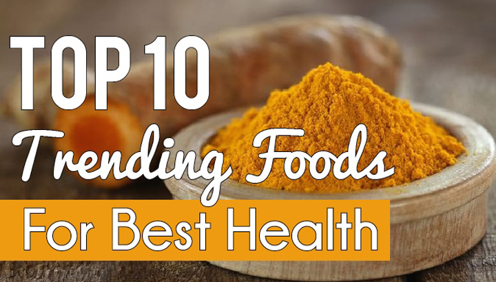 Top 10 Trending Foods For Best Health