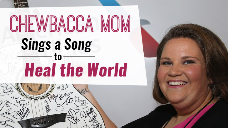 Chewbacca Mom Sings A Song To Heal The World