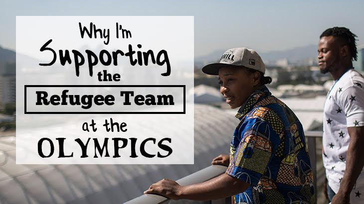 Why I’m Supporting The Refugee Team At The Olympics