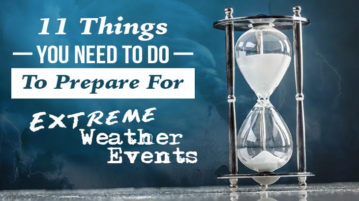 11 Things You Need To Do To Prepare For Extreme Weather Events