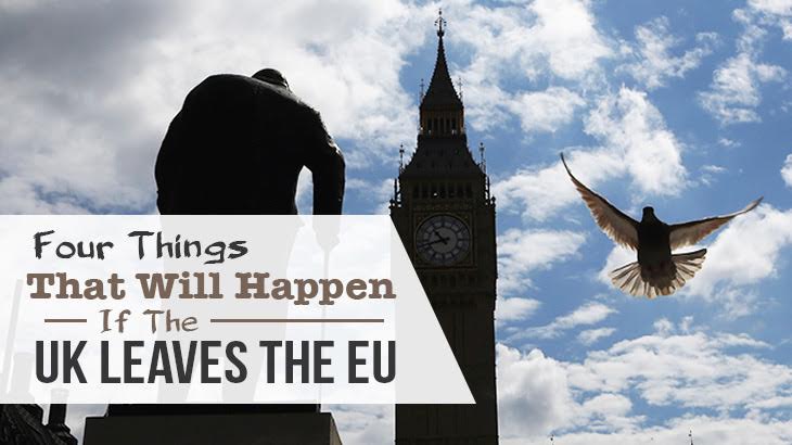 Four Things That Will Happen If The UK Leaves The EU