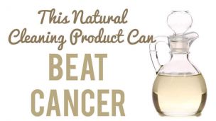 This Natural Cleaner Can Beat Cancer