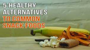 WATCH: 5 Healthy Alternatives To Common Snack Foods