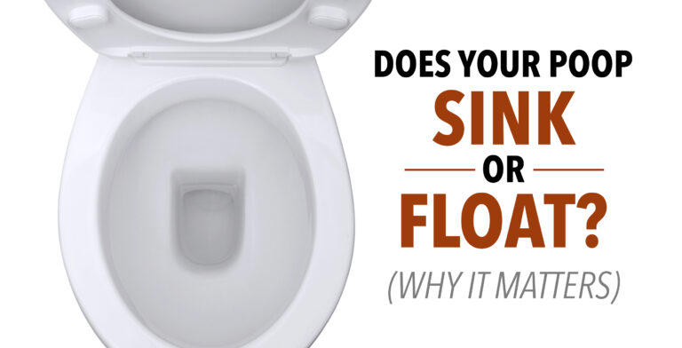 Does Your Poop Sink or Float? (And Why It Matters)